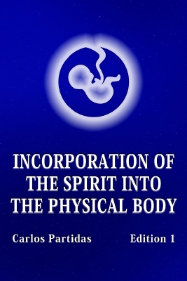 Book cover for Incorporation of the Spirit Into the Physical Body