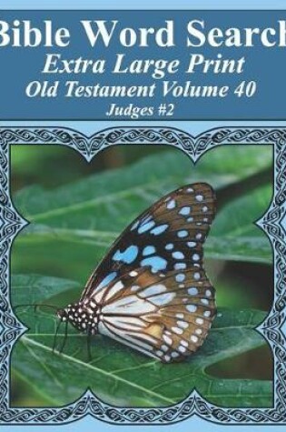 Cover of Bible Word Search Extra Large Print Old Testament Volume 40
