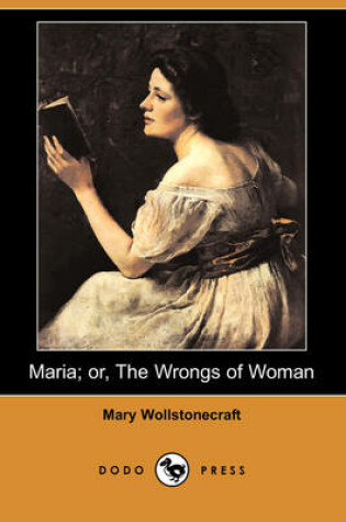 Cover of Maria; Or, the Wrongs of Woman (Dodo Press)