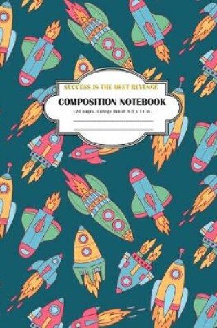 Cover of Composition Notebook Success is the Best Revenge