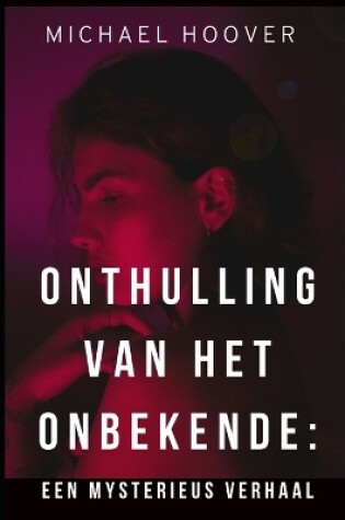 Cover of Onthulling van het onbekende