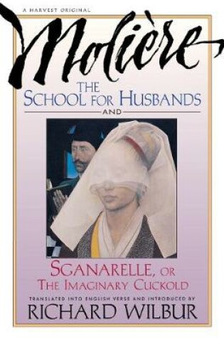 Cover of The School for Husbands and Sganarelle, or the Imaginary Cuckold
