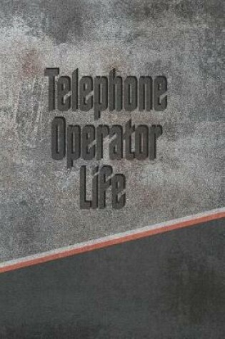 Cover of Telephone Operator Life