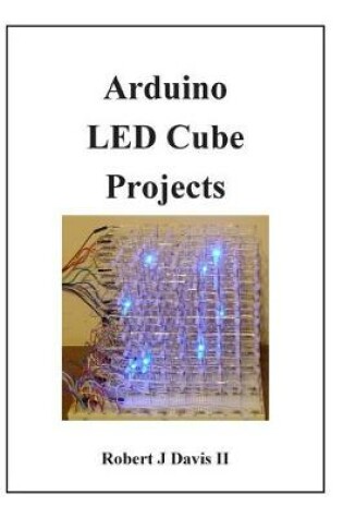 Cover of Arduino LED Cube Projects