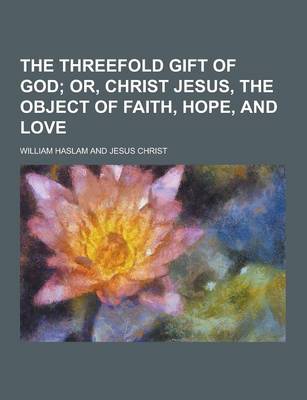 Book cover for The Threefold Gift of God