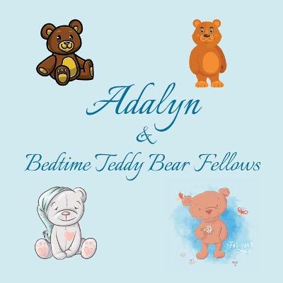 Book cover for Adalyn & Bedtime Teddy Bear Fellows