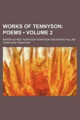 Cover of Works of Tennyson (Volume 2); Poems