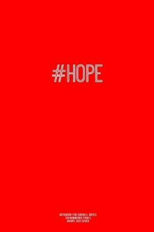 Cover of Notebook for Cornell Notes, 120 Numbered Pages, #HOPE, Red Cover