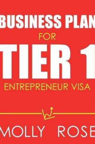 Cover of Business Plan For Tier 1 Entrepreneur Visa