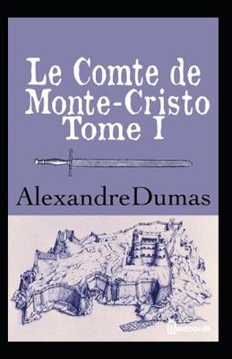 Book cover for Le Comte de Monte-Cristo - Tome I Annoté