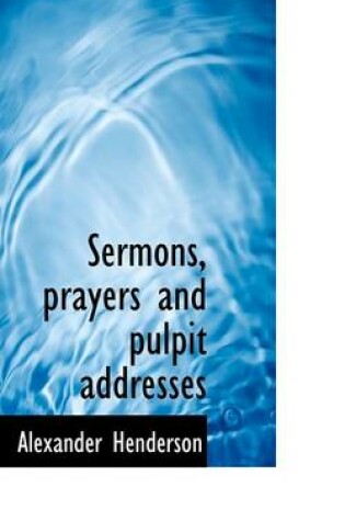 Cover of Sermons, Prayers and Pulpit Addresses