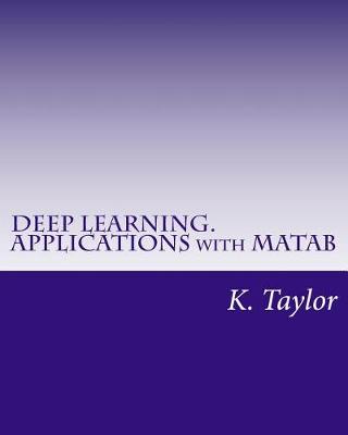 Book cover for Deep Learning. Applications with Matab