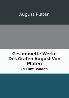 Book cover for Gesammelte Werke Des Grafen August Von Platen In Fünf Bänden