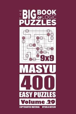 Cover of The Big Book of Logic Puzzles - Masyu 400 Easy (Volume 29)