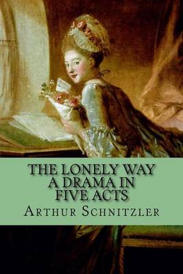 Book cover for The Lonely Way - A Drama in Five Acts