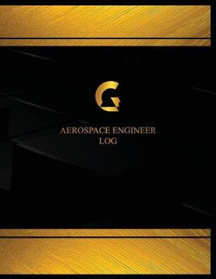 Book cover for Aerospace Engineer Log (Log Book, Journal - 125 pgs, 8.5 X 11 inches)