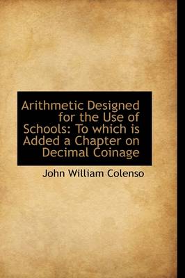 Book cover for Arithmetic Designed for the Use of Schools