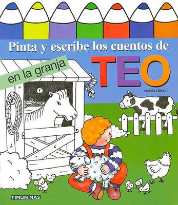 Book cover for Pinta y Escribe Teo En La Granja