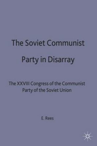 Cover of The Soviet Communist Party in Disarray