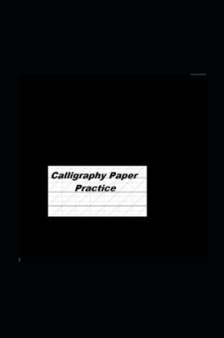 Cover of Calligraphy Paper Practice