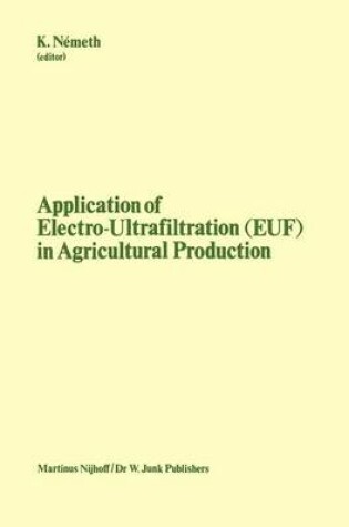 Cover of Application of Electro-Ultrafiltration (Euf) in Agricultural Production