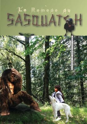 Book cover for Le remède du sasquatch