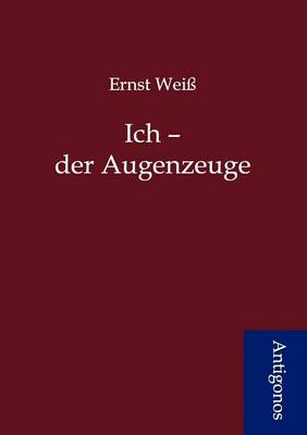 Book cover for Ich - der Augenzeuge