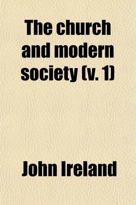 Book cover for The Church and Modern Society (Volume 1); Lectures and Addresses