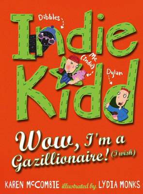 Book cover for Indie Kidd Bk 5: Wow, I'm A Gazillionair