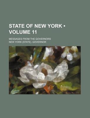 Book cover for State of New York (Volume 11); Messages from the Governors