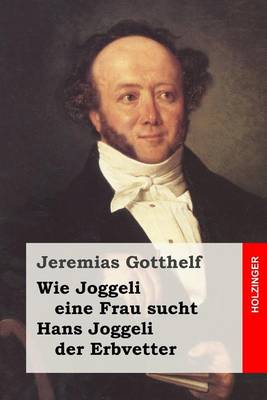 Book cover for Wie Joggeli eine Frau sucht / Hans Joggeli der Erbvetter
