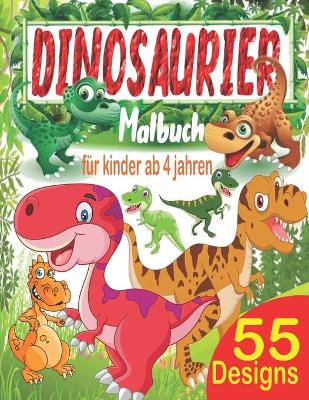 Book cover for Dinosaurier Malbuch für Kinder ab 4 Jahren