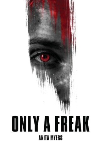 Cover of Only a Freak