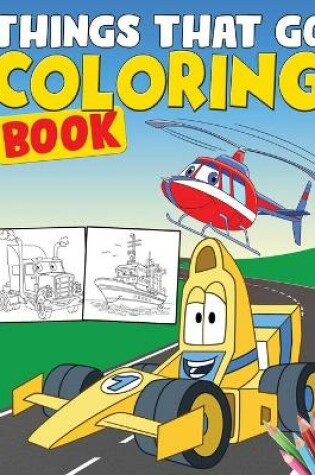 Cover of Things That Go Coloring Book
