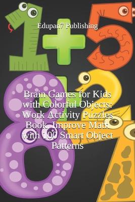 Book cover for Brain Games for Kids with Colorful Objects