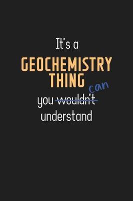 Book cover for It's a Geochemistry Thing You Can Understand