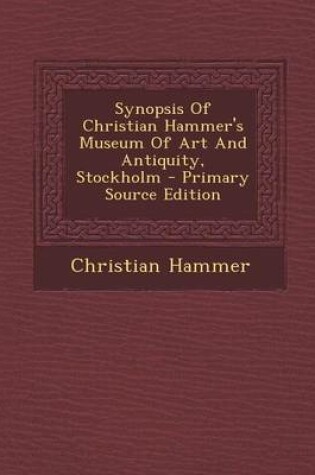 Cover of Synopsis of Christian Hammer's Museum of Art and Antiquity, Stockholm