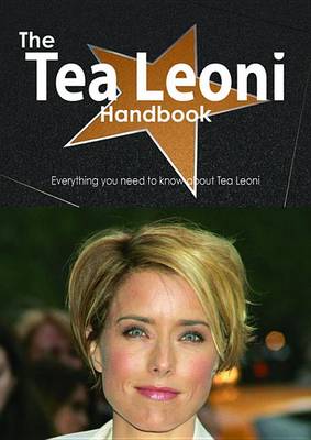 Book cover for The Tea Leoni Handbook - Everything You Need to Know about Tea Leoni