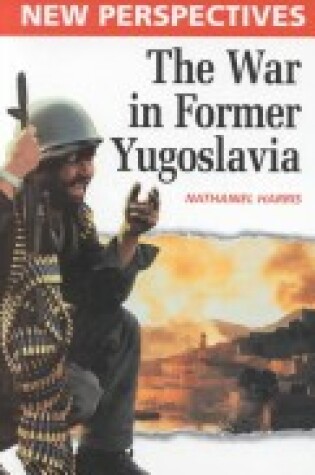 Cover of The War in Former Yugoslavia