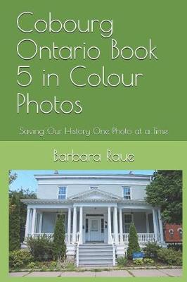 Book cover for Cobourg Ontario Book 5 in Colour Photos