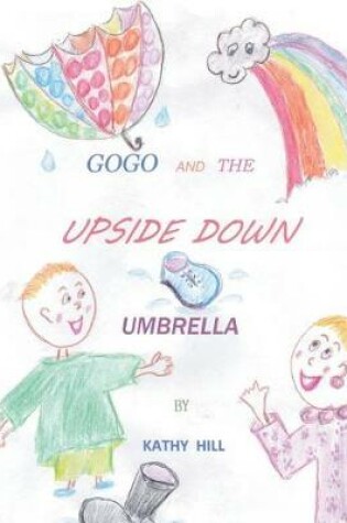 Cover of Gogo and the Upside Down Umbrella
