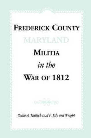 Cover of Frederick County [Maryland] Militia in the War of 1812