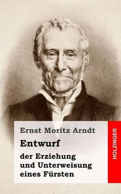 Book cover for Entwurf der Erziehung und Unterweisung eines Fursten