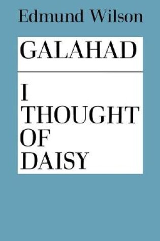 Cover of Galahad and I Thought of Daisy