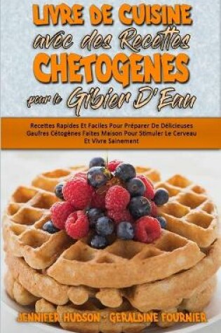 Cover of Livre De Cuisine Avec Des Recettes Chetogènes Pour Le Gibier D'Eau