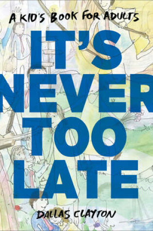 Cover of It's Never Too Late
