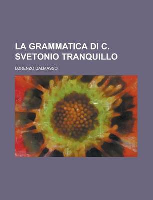 Book cover for La Grammatica Di C. Svetonio Tranquillo