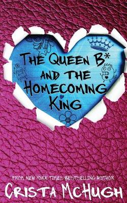 Book cover for The Queen B* and the Homecoming King