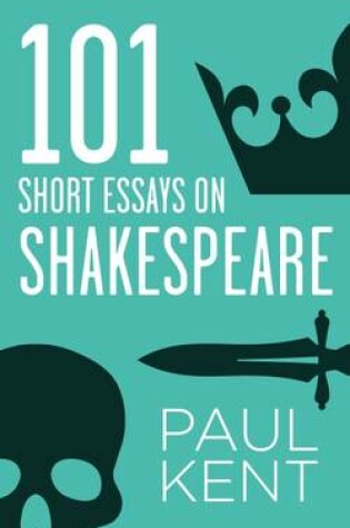 Cover of 101 Short Essays on Shakespeare