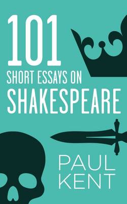 Book cover for 101 Short Essays on Shakespeare